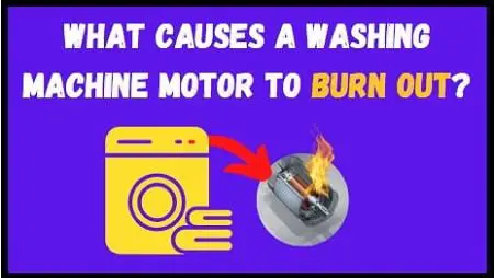 What causes washing machine motor to burn out