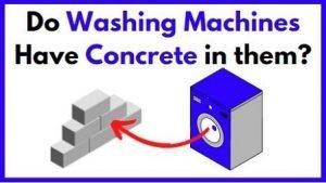 Do washing machines have concrete in them