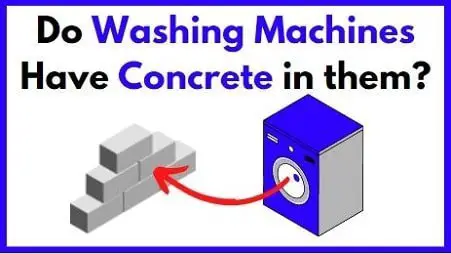 Do washing machines have concrete in them
