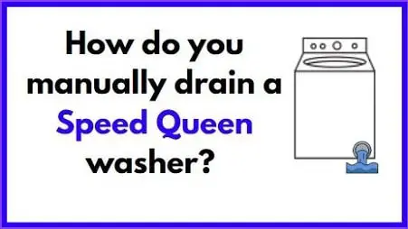 How do you manually drain drain a speed queen washer