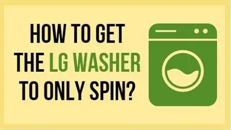 How to get the LG washer to only spin