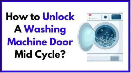 How to unlock a washing machine door mid cycle