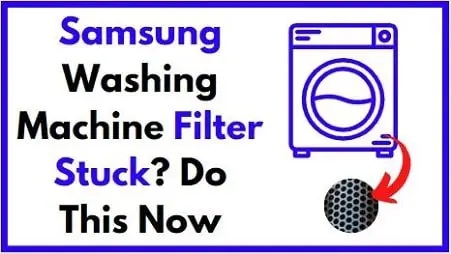 Samsung washing machine filter stuck?