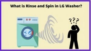 What is rinse and spin in lg washing machine