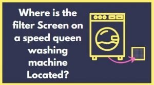 where is the filter screen on speed queen washing machine located