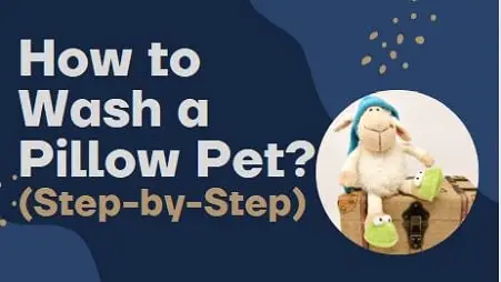 How to wash a pillow pet