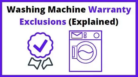 Washing machine warranty exclusion explained