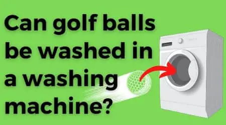 Can golf balls be washed in a washing machine