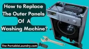 How to Replace the Outer Panel of a Washing Machine