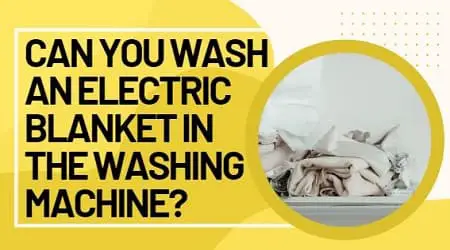 can you wash electric blanket in washing machine