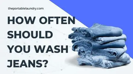 how often should you wash jeans