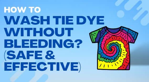 wash tie dye without bleeding