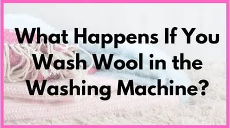 what happens if you wash wool in washing machine