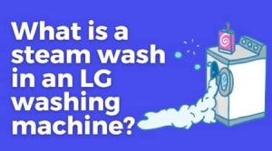 what is a steam wash in lg washing machine
