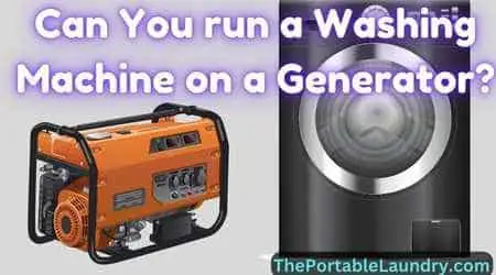 Can You Run A Washing Machine On A Generator