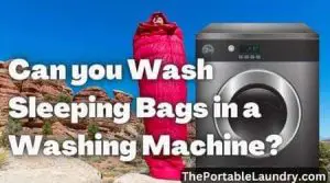 Can you wash Sleeping Bags in a Washing Machine