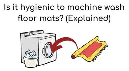 Is it hygienic to machine wash floor mats