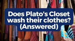 does platos closet wash their clothes