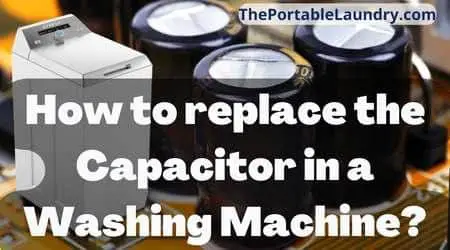 how to replace washing machine capacitor
