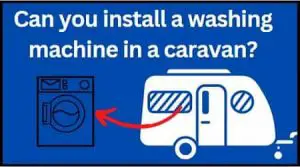 Can you install a washing machine in a caravan