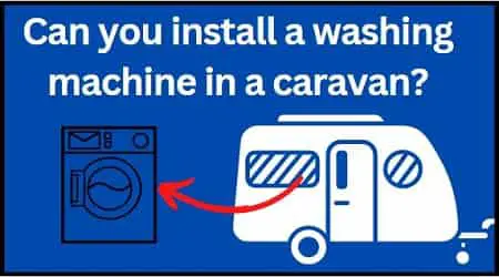 Can you install a washing machine in a caravan