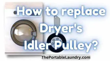 How to Replace the Idler Pulley in a Dryer
