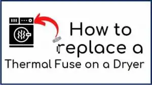 How to replace a thermal fuse on a dryer