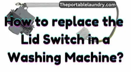 How to replace the Lid Switch in a Washing Machine