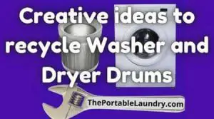 Recycle Washer and Dryer Drums