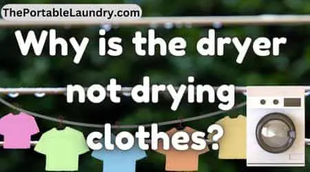Why is the dryer not drying clothes