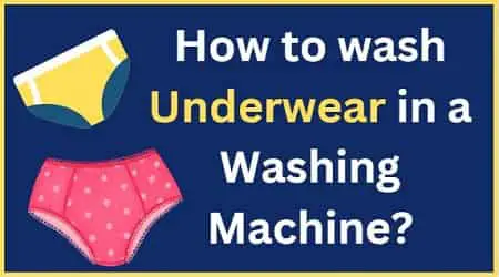 how to wash underwear in a washing machine