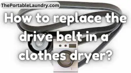 replace the drive belt in a dryer
