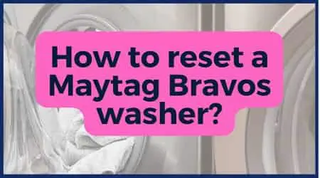 reset Maytag bravos washer