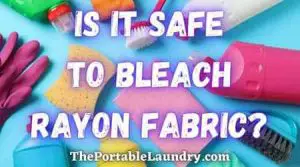 Is it safe to bleach rayon fabrics