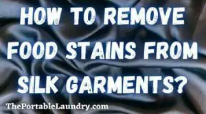 remove food stains from silk garments