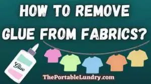 remove glue from fabrics