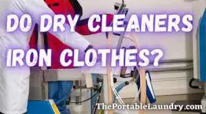 Do dry cleaners iron clothes