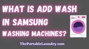 AddWash in Samsung washing machines