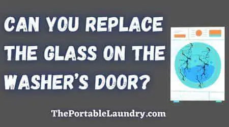 Can you replace the glass in a washing machine door