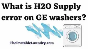 H2O supply error on the GE washer