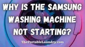 Samsung Washing machine not starting