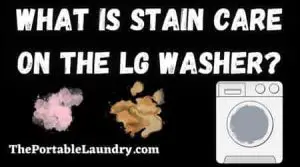 What is stain care in LG washing machine