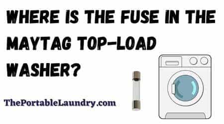 Where is the fuse in the Maytag top-load washer