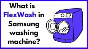flexwash in samsung washing machine