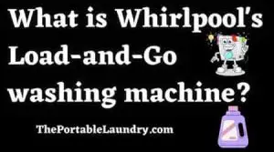 load and go feature in whirlpool washing machine