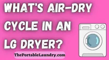 What does an Air dry cycle in an LG Dryer mean