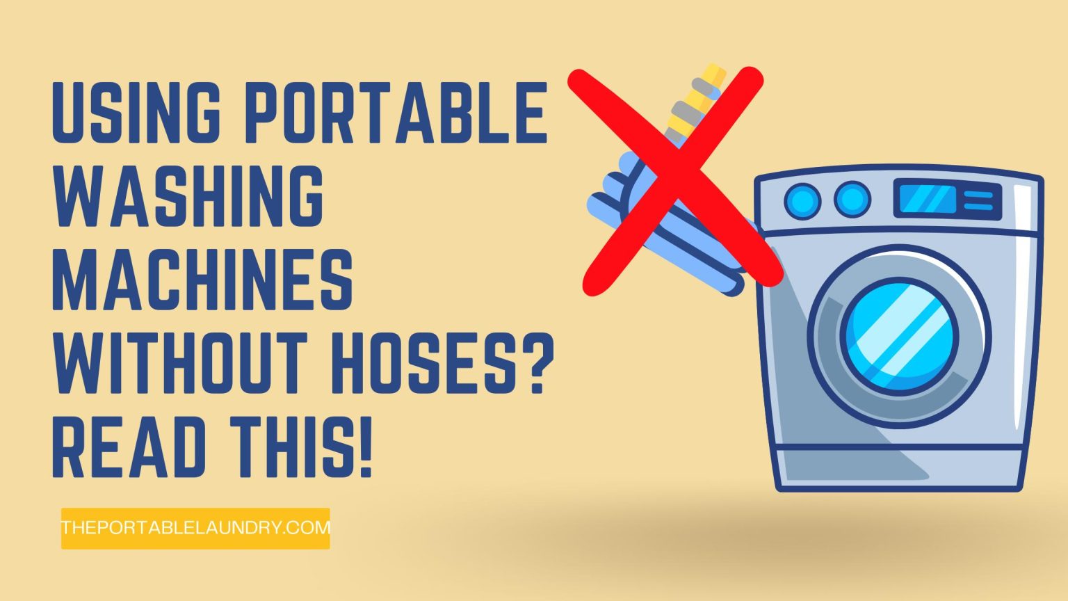 Using Portable Washing Machines Without Hoses? Read this!
