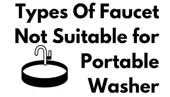 types of faucet not suitable for portable washer
