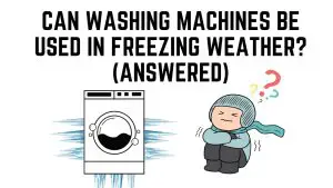 Can Washing Machines Be Used In Freezing Weather
