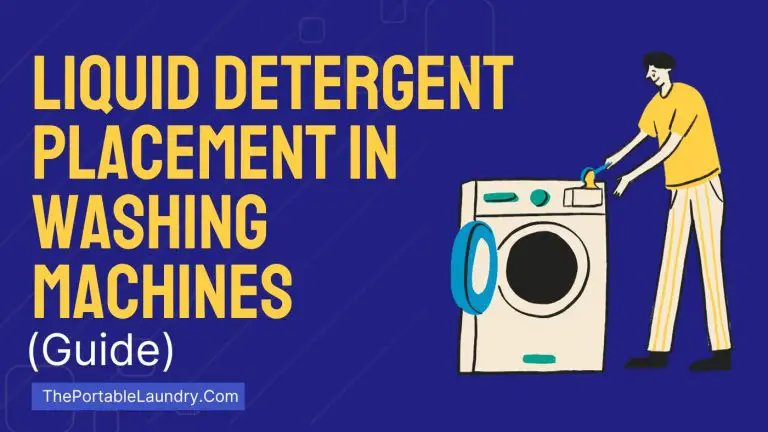 Liquid Detergent Placement in Washing Machines